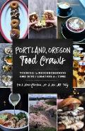Portland Oregon Food Crawls Touring the Neighborhoods One Bite & Libation at a Time