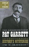Cold Case: The Assassination of Pat Garrett