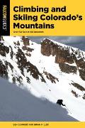 Climbing and Skiing Colorado's Mountains: Over 50 Select Ski Descents