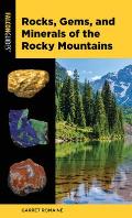 Rocks Gems & Minerals of the Rocky Mountains