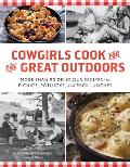 Cowgirls Cook for the Great Outdoors: More Than 90 Delicious Recipes for Picnics, Potlucks, and Pack Lunches