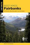 Best Hikes Fairbanks Simple Strolls Day Hikes & Longer Adventures