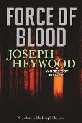 Force of Blood: A Woods Cop Mystery