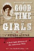 Good Time Girls of Nevada and Utah: A Red-Light History of the American West