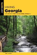 Hiking Georgia A Guide to the States Greatest Hiking Adventures