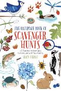 The Ultimate Book of Scavenger Hunts: 42 Outdoor Adventures to Conquer with Your Family