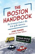 Boston Handbook A Guide to Everything Uniquely Bostonian