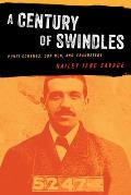 A Century of Swindles: Ponzi Schemes, Con Men, and Fraudsters