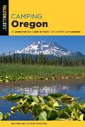 Camping Oregon 4th Edition A Comprehensive Guide to Public Tent & RV Campgrounds