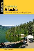 Camping Alaska A Comprehensive Guide to the States Best Campgrounds