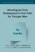 Monologues from Shakespeare's First Folio for Younger Men: The Comedies