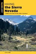 Hiking the Sierra Nevada A Guide to the Areas Greatest Hiking Adventures