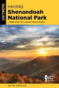 Hiking Shenandoah National Park A Guide to the Parks Greatest Hiking Adventures