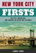 New York City Firsts Big Apple Innovations That Changed the Nation & the World