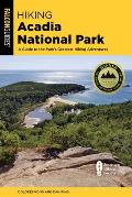 Hiking Acadia National Park A Guide to the Parks Greatest Hiking Adventures