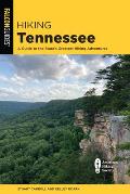 Hiking Tennessee A Guide to the States Greatest Hiking Adventures