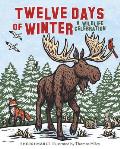 Twelve Days of Winter A Wildlife Celebration