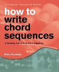 How to Write Chord Sequences A Harmony Sourcebook for Songwriters