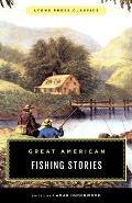 Great American Fishing Stories Lyons Press Classics