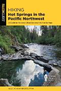 Hiking Hot Springs in the Pacific Northwest 6th Edition