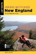 Hiking with Kids New England: 50 Great Hikes for Families