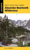 Best Easy Day Hikes Absaroka-Beartooth Wilderness, Fourth Edition