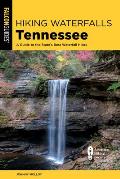 Hiking Waterfalls Tennessee: A Guide to the State's Best Waterfall Hikes