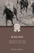 Kelso: Racing's Five-Time Horse of the Year