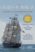 The Charles W. Morgan: The World's Last Wooden Whaleship