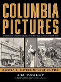 Columbia Pictures: A Century of Hollywood Motion Picture Magic