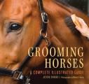 Grooming Horses: A Complete Illustrated Guide