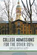 College Admissions for the Other 95%: A Guide to the School Counseling Office (from a Director of School Counseling)
