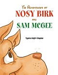 The Adventures of Nosy Birk and Sam McGee