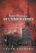 Into Russia: An Untold Story: Cold War Scare