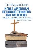 The Parallel Lives of the Noble American Religious Thinkers vs. Believers