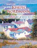 Joseph Nordmann: The Art of a Full Life