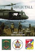 Walk Tall: With the 2nd Battalion 1st Arvn Regiment