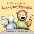 The Duck and the Bear: Learn Good Manners