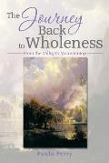 The Journey Back to Wholeness: From the Valley to Mountaintop