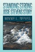 Standing Strong - Josie Stevens Story