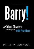 Barry!: A Citizen Blogger's Commentary on the 44th President