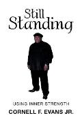 Still Standing: Using Inner Strength