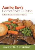 Auntie Bev's Home-Style Cuisine: Authentic and Delicious Flavors