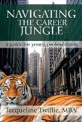 Navigating the Career Jungle: A Guide for Young Professionals