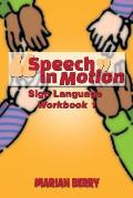 Speech in Motion: Sign Language Workbook 1