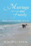 Marriage and Family: Christian Education in Family Therapies and Marriage