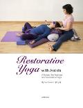 Restorative Yoga With Assists a Manual for Teachers & Students of Yoga 2nd Edition