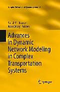 Advances in Dynamic Network Modeling in Complex Transportation Systems
