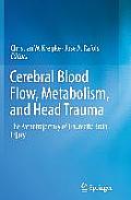 Cerebral Blood Flow, Metabolism, and Head Trauma: The Pathotrajectory of Traumatic Brain Injury