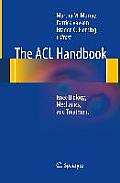 The ACL Handbook: Knee Biology, Mechanics, and Treatment